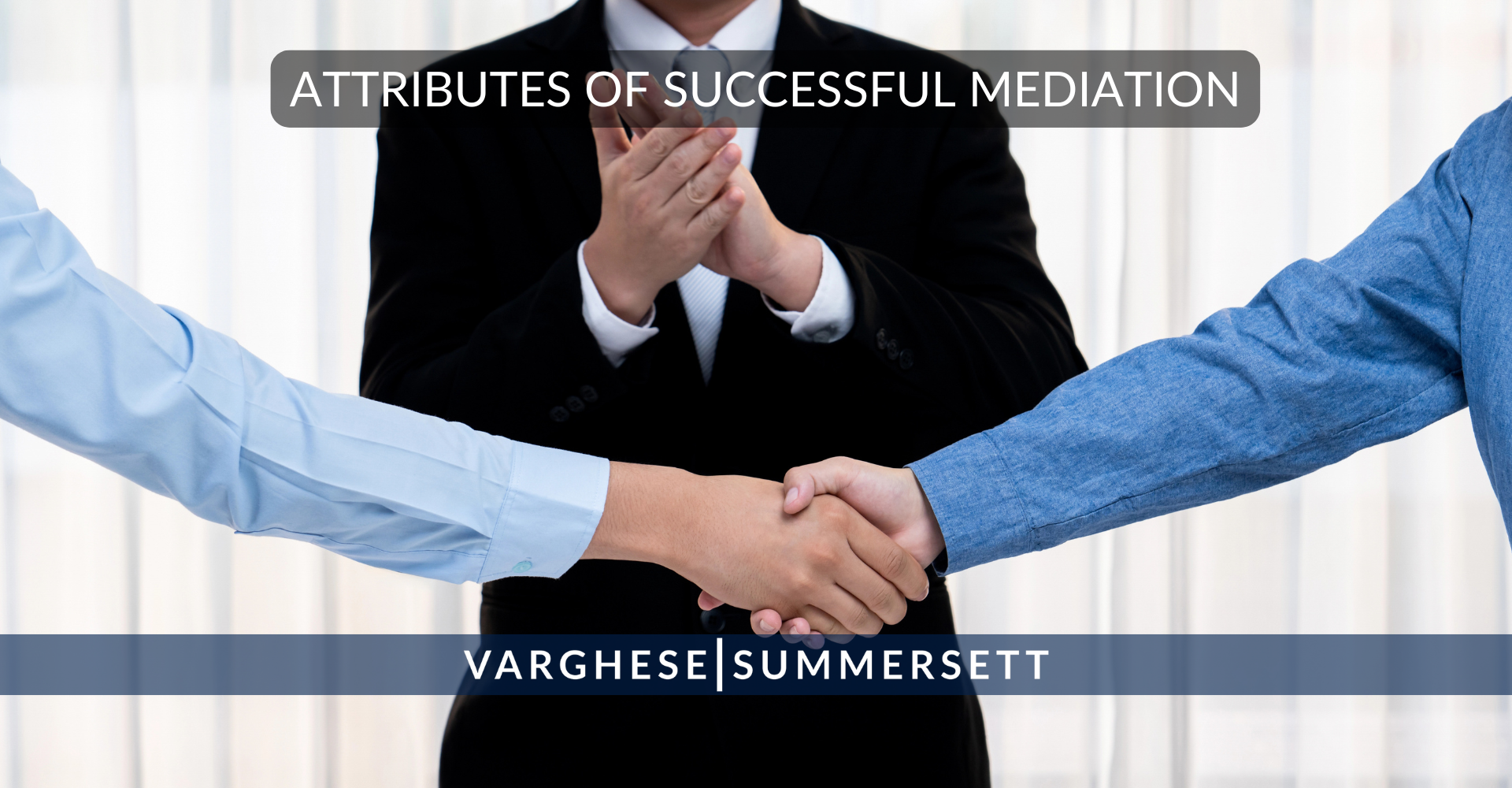 Attributes of Successful Mediation