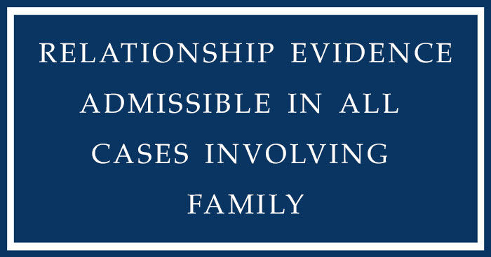 family member means relationship evidence comes in