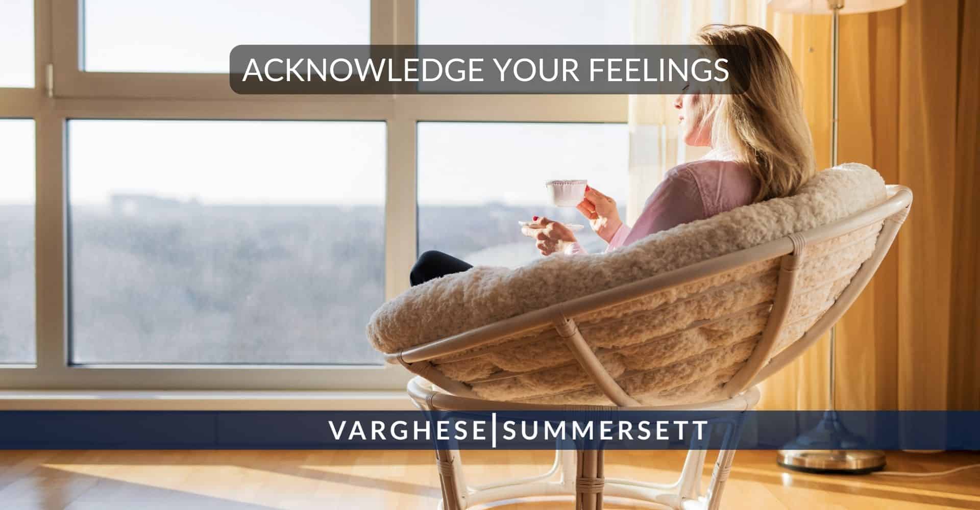 Acknowlege Your Feelings