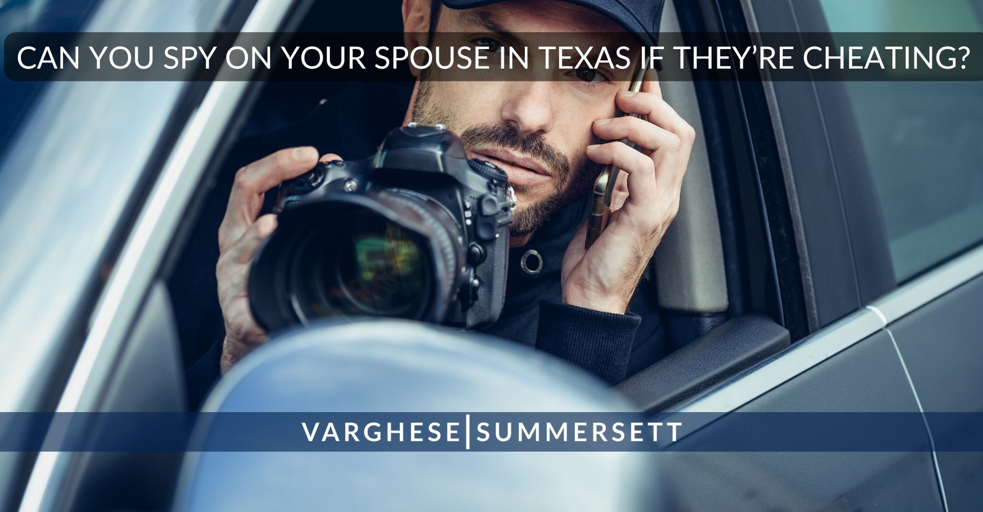 Can You Spy on Your Spouse in Texas if They're Cheating