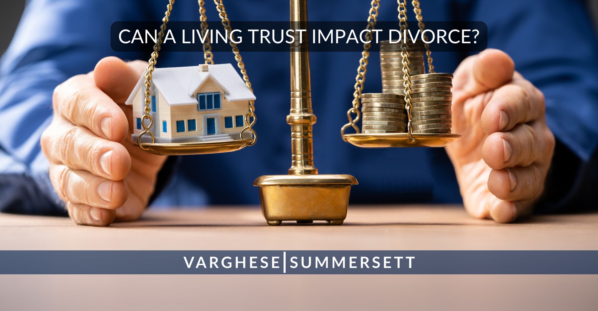 Can a living trust impact divorce