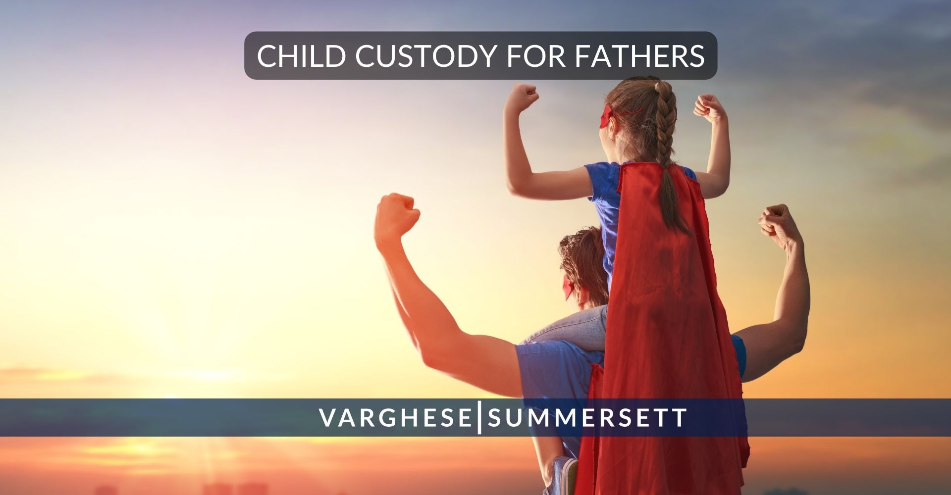 Child Custody for Fathers