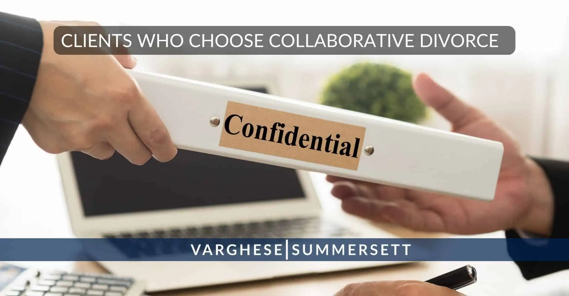 Clients Who Choose Collaborative Divorce