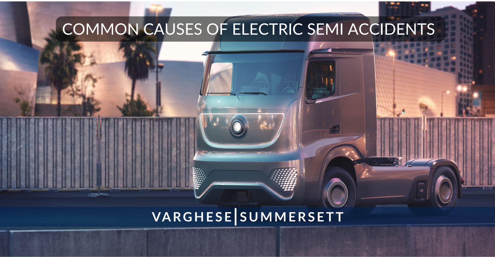 Common Causes of Electrict Semi Accidents
