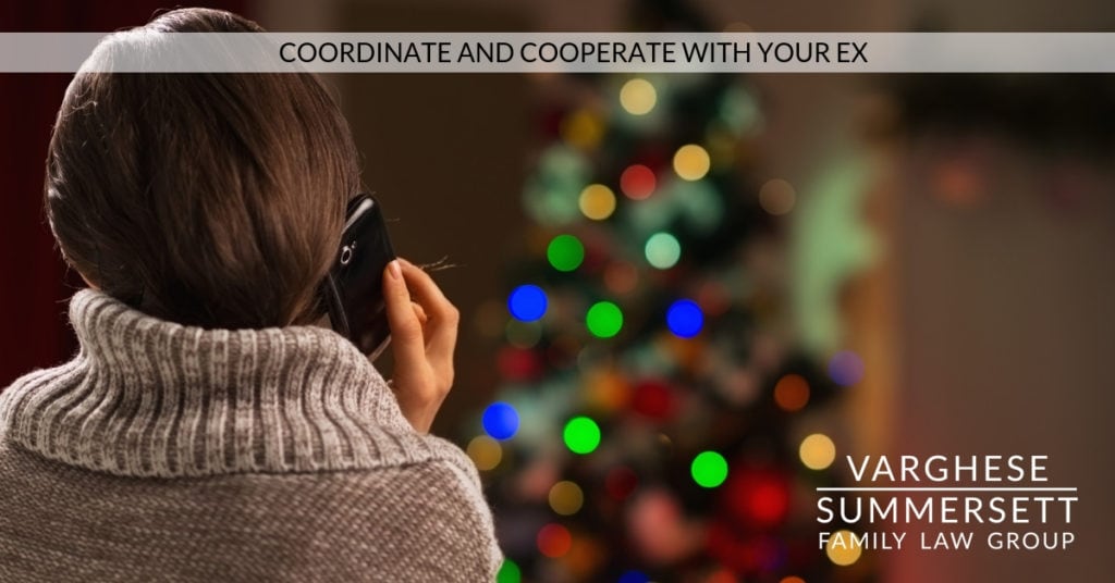 Coordinate and cooperate with your ex