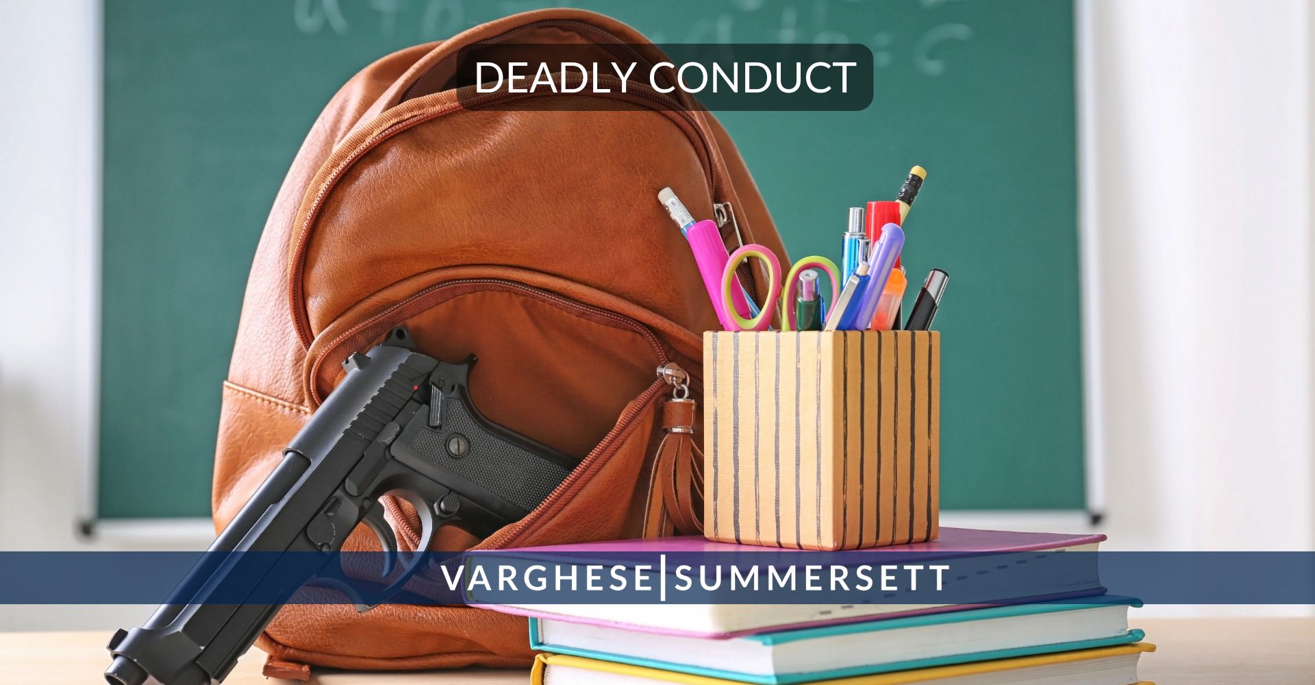 Deadly conduct