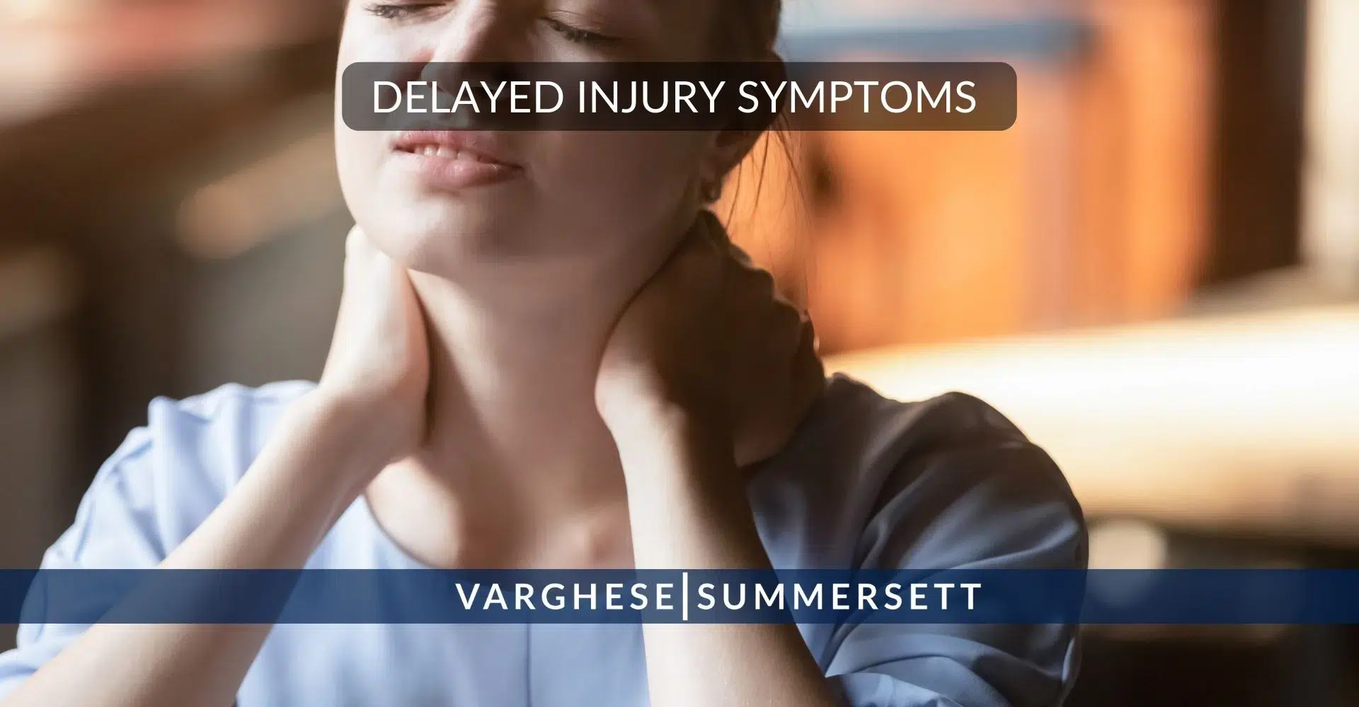 Delayed Injury Symptoms