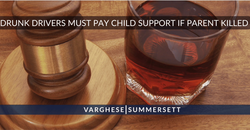 Drunk Drivers Must Pay Child Support if Parent Killed