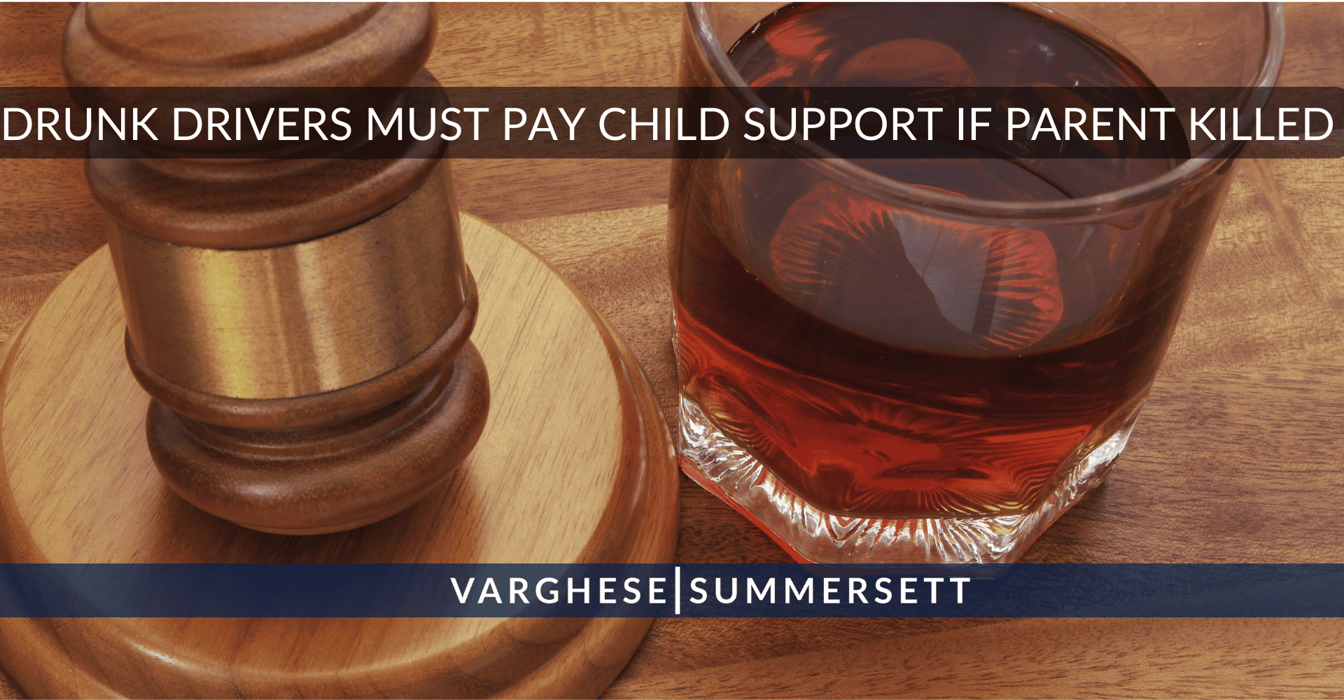 Drunk Drivers Must Pay Child Support if Parent Killed