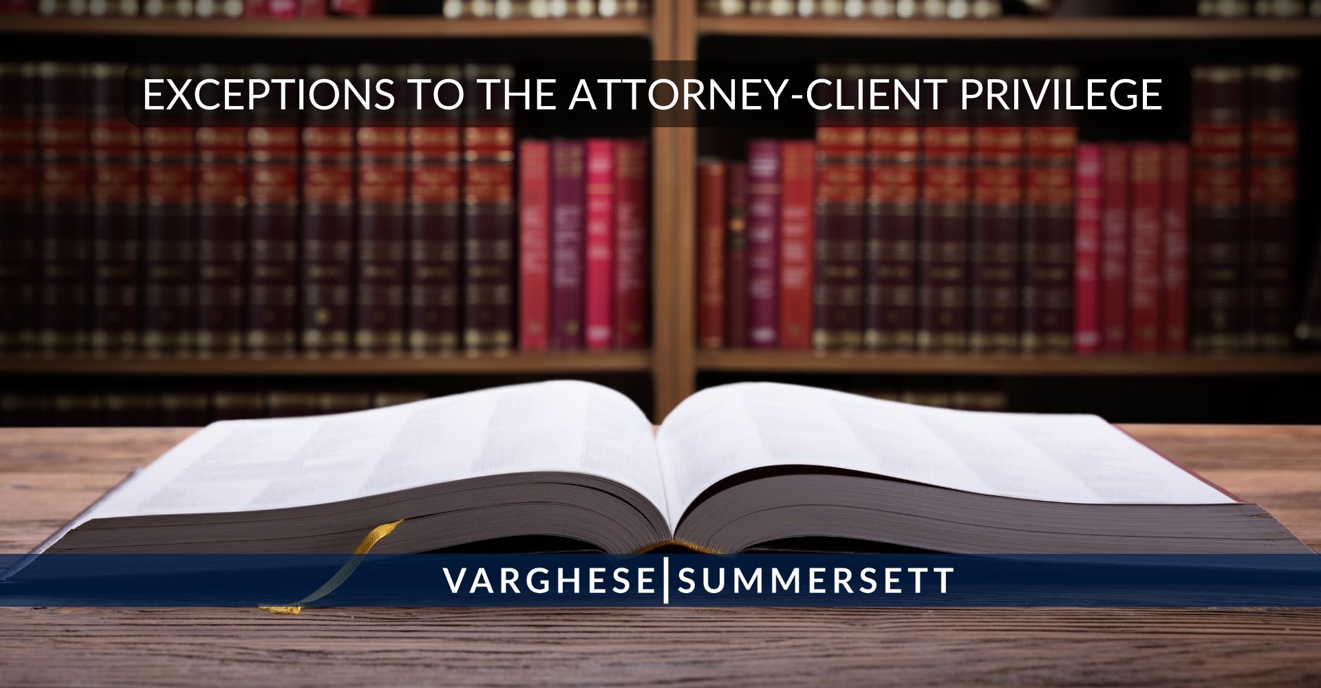 Exceptions to Attorney-Client