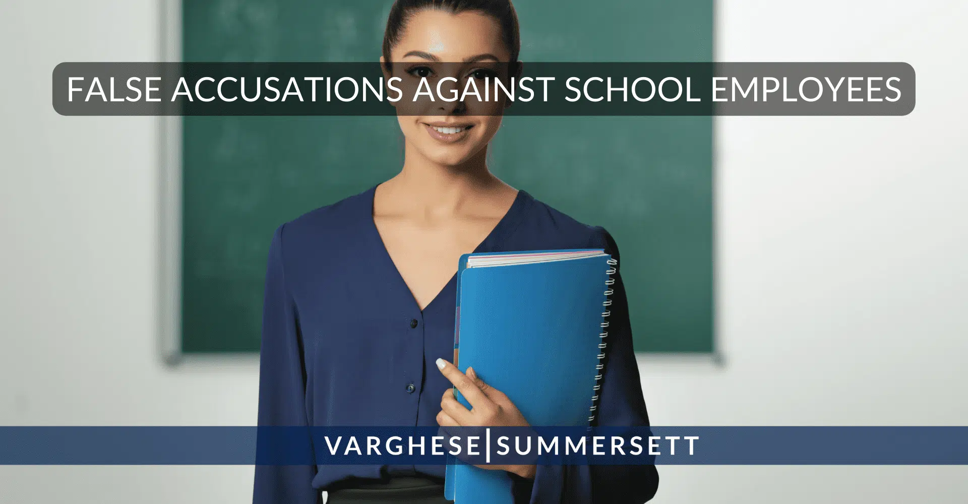 False Accusations Against School Employees