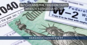 Who Claims the Child on Federal Taxes with 50-50 Custody in Texas