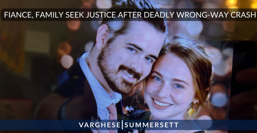 Fiance, Family Seek Justice in Wrong-Way Wreck