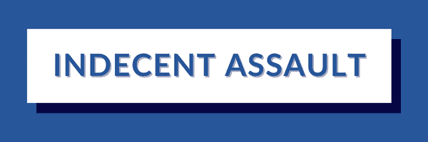 INDECENT ASSAULT