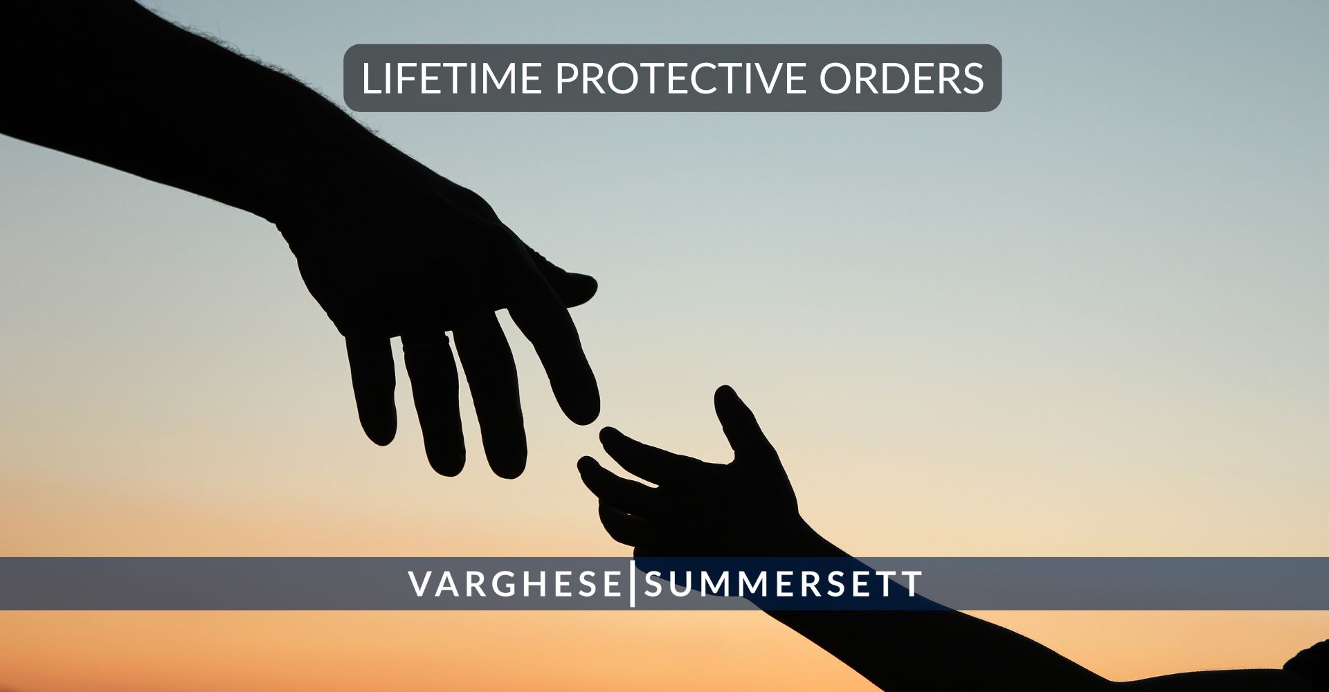 Lifetime Protective Orders