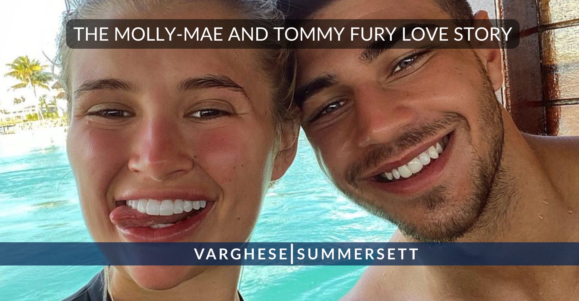 Molly-Mae & Tommy Love Story