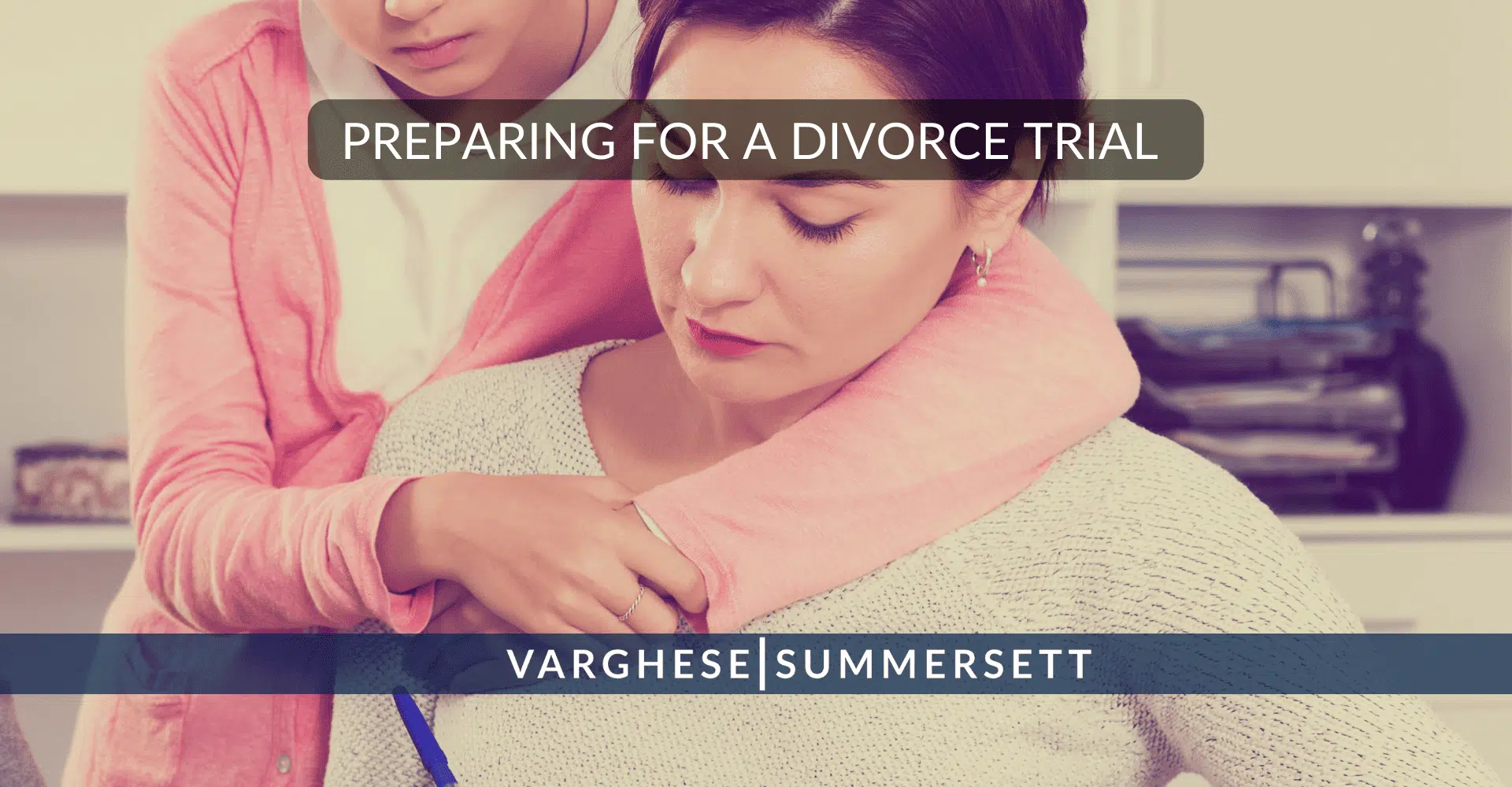 Preparing for a Divorce Trial