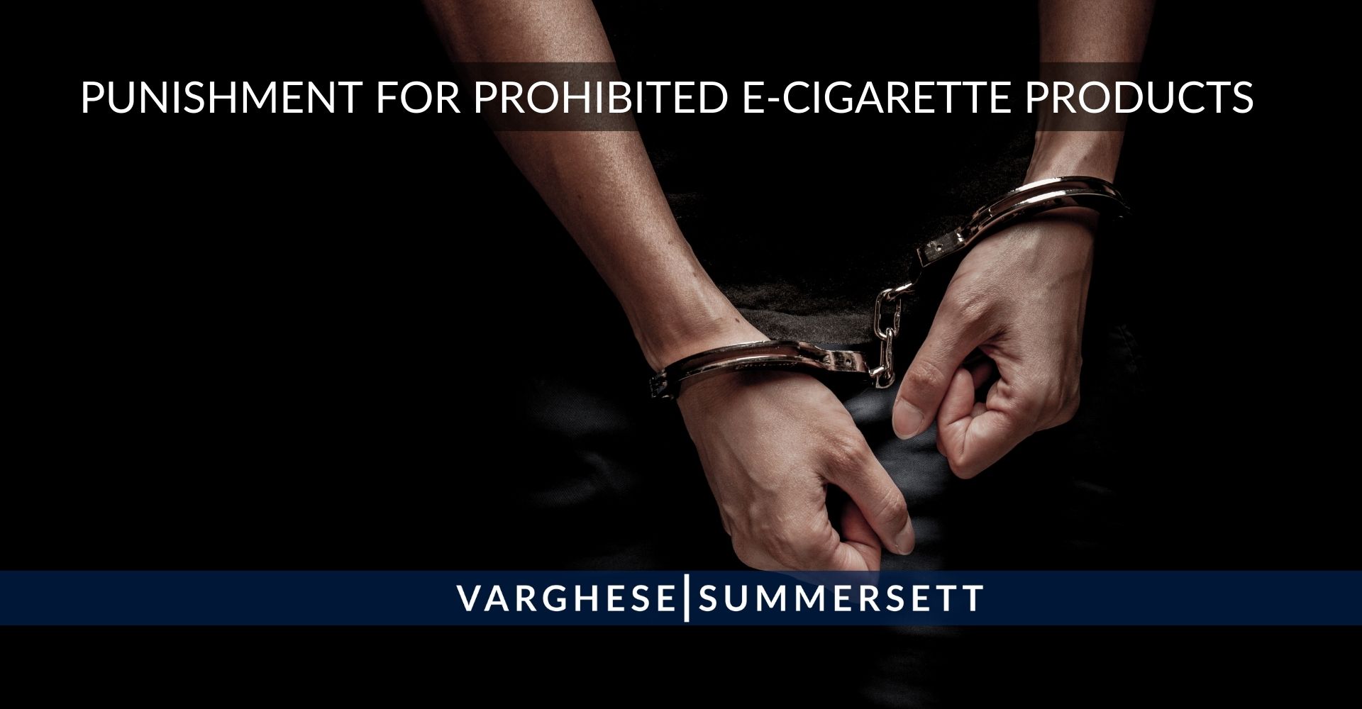 Punishment for Prohibited E-Cig Products
