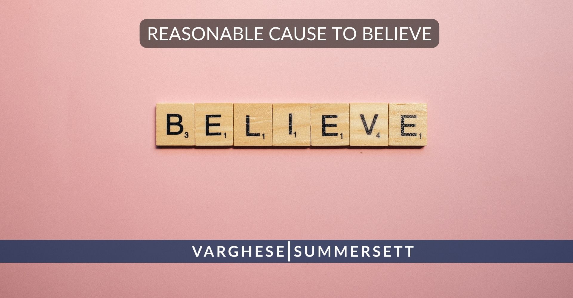 Reasonable Cause to Believe