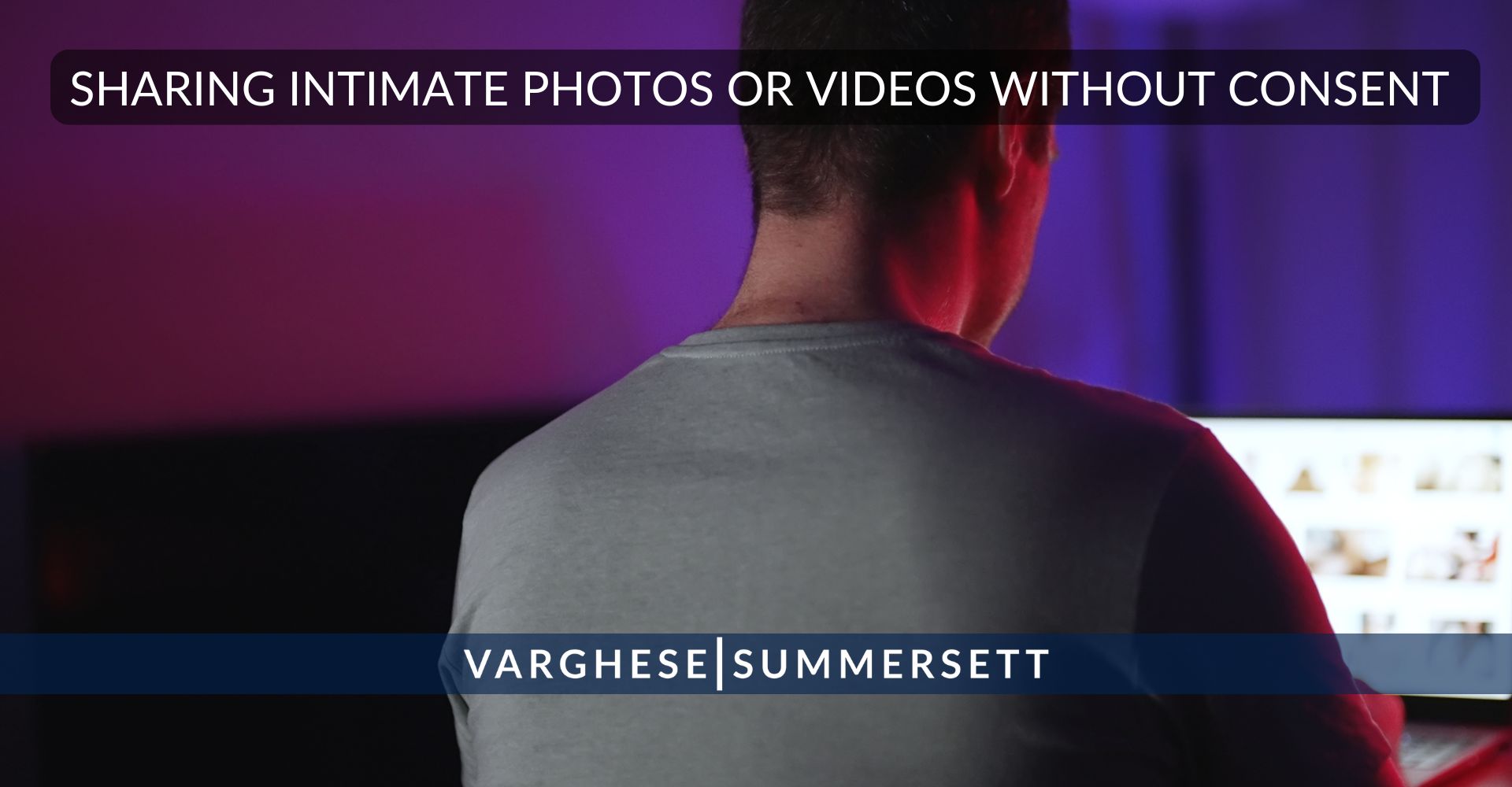 Sharing Intimate Photos or Videos Without Consent