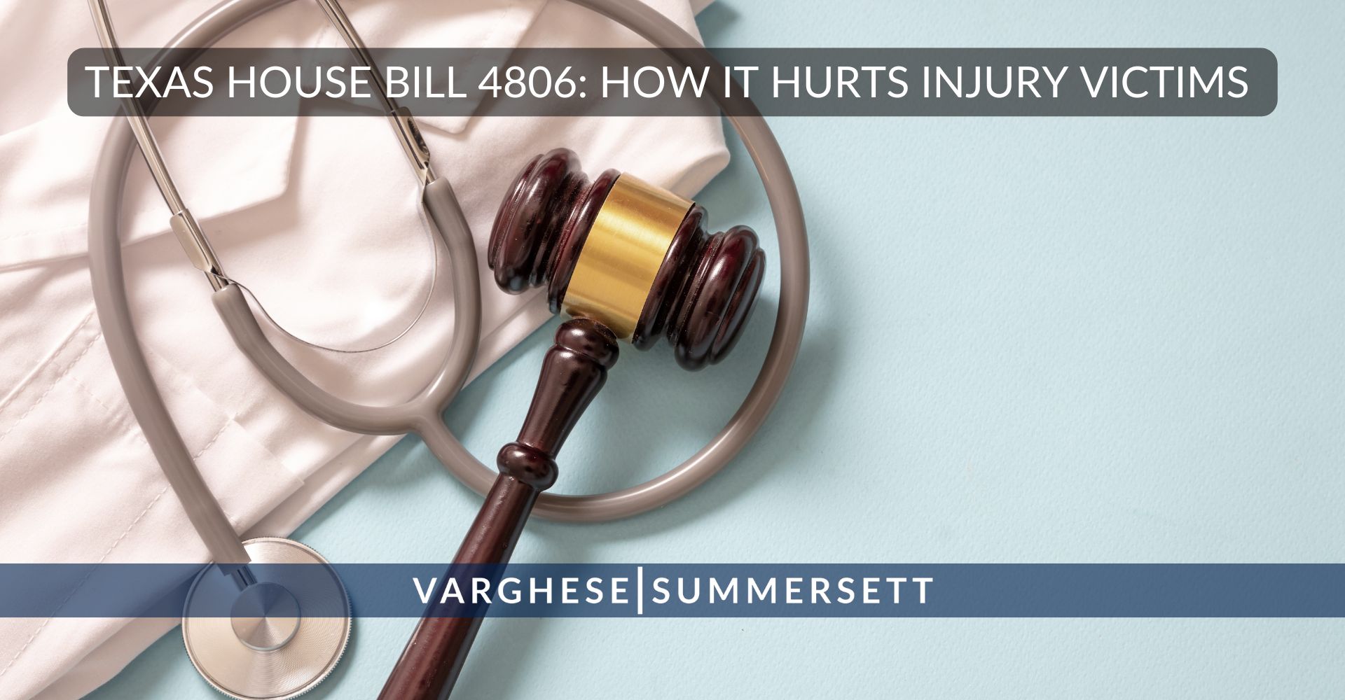Texas House Bill 4806: How It Hurts Injury Victims