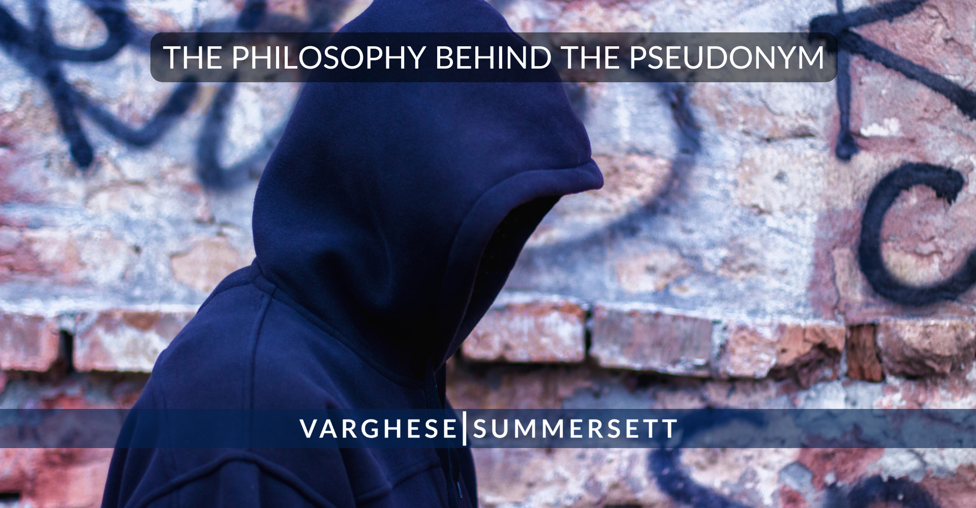The Philosophy Behind the Pseudonym