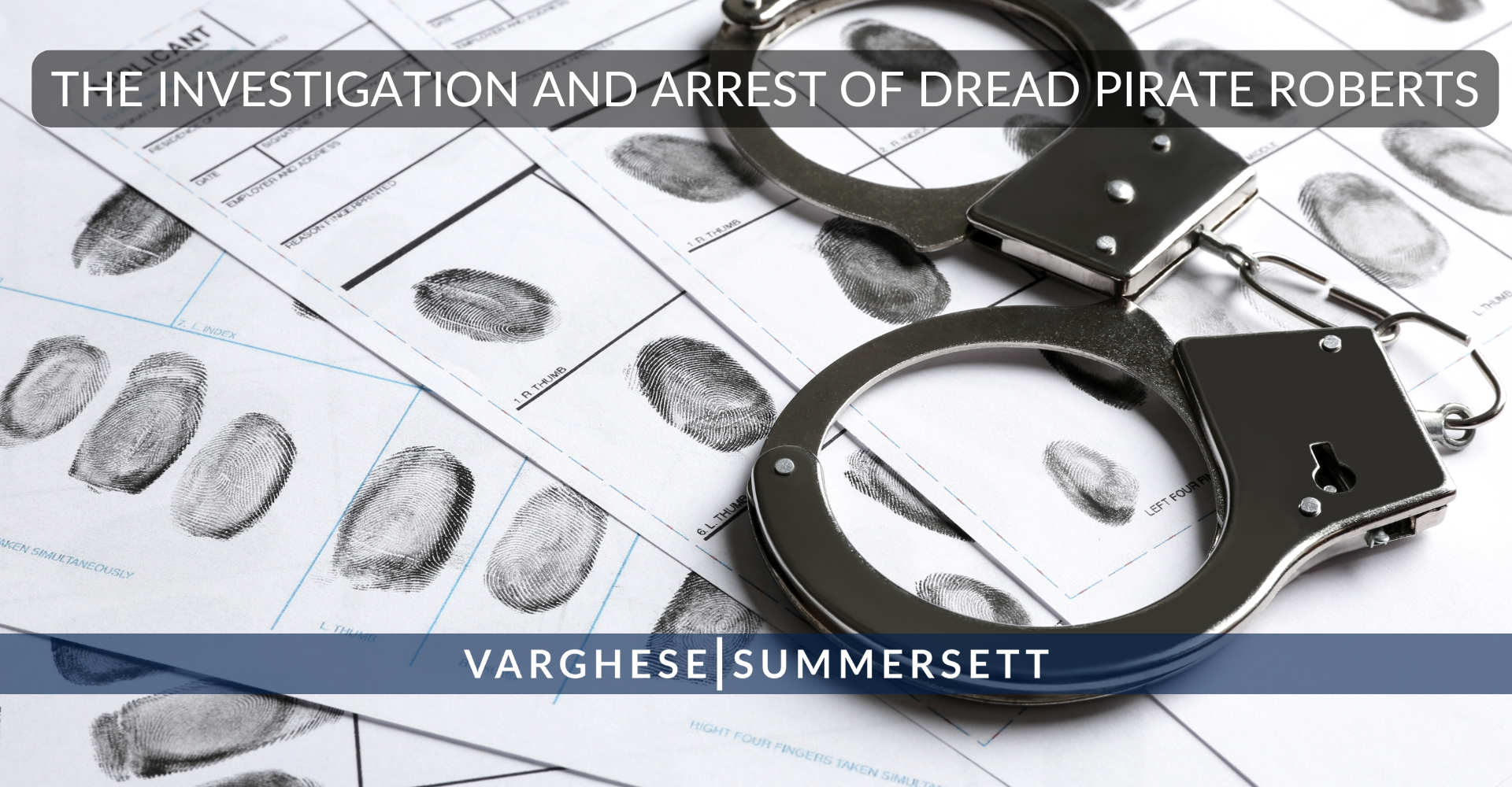 The Investigation and Arrest of Dread Pirate Roberts