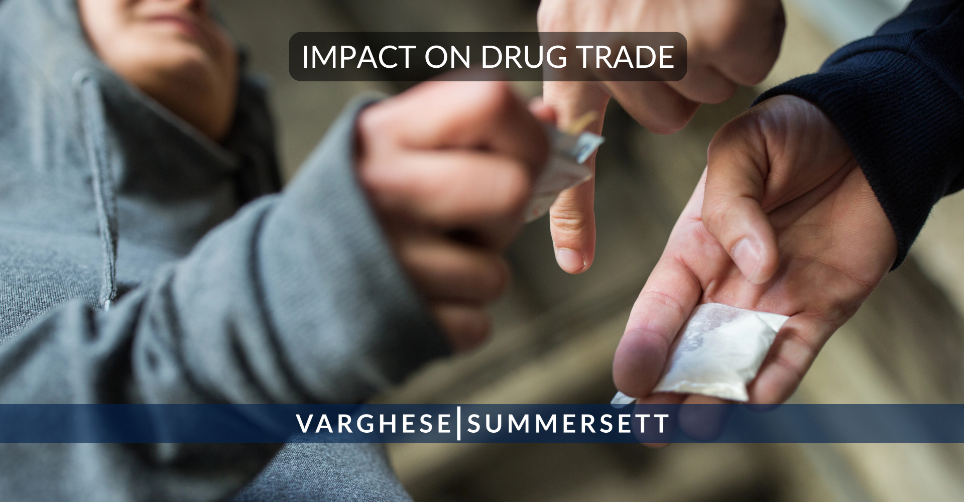 Impact on Drug Trade