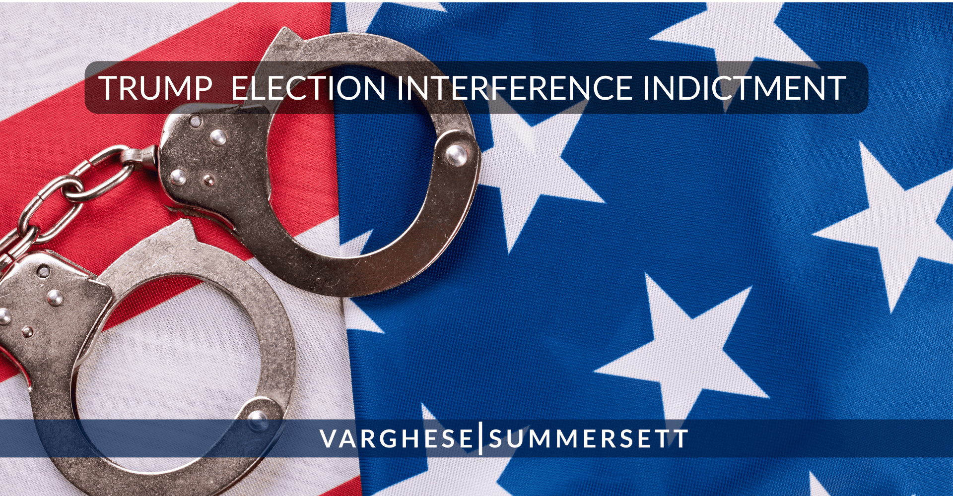 Trump Election Interference Indictment