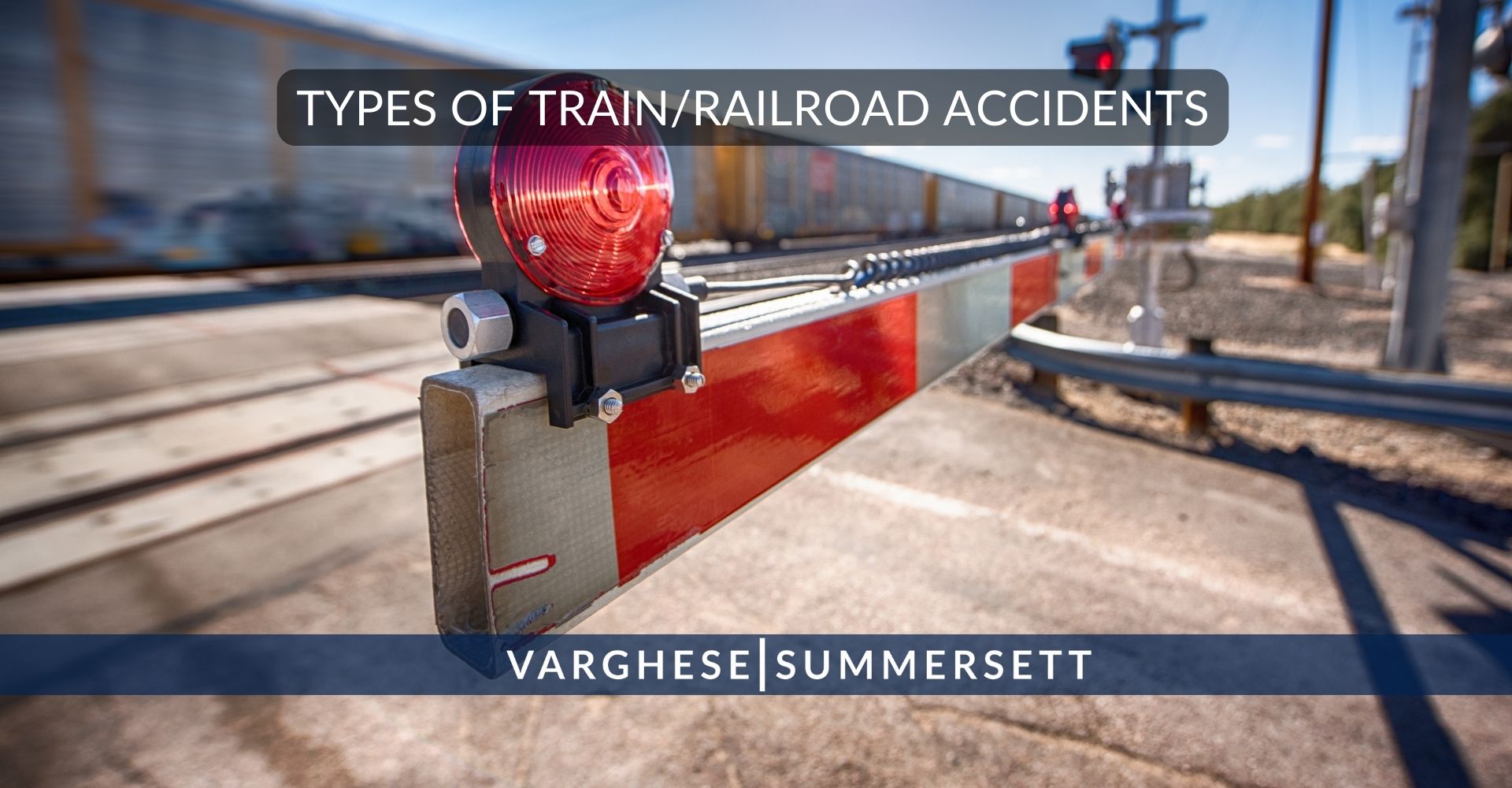 Types of Train/Railroad Accidents