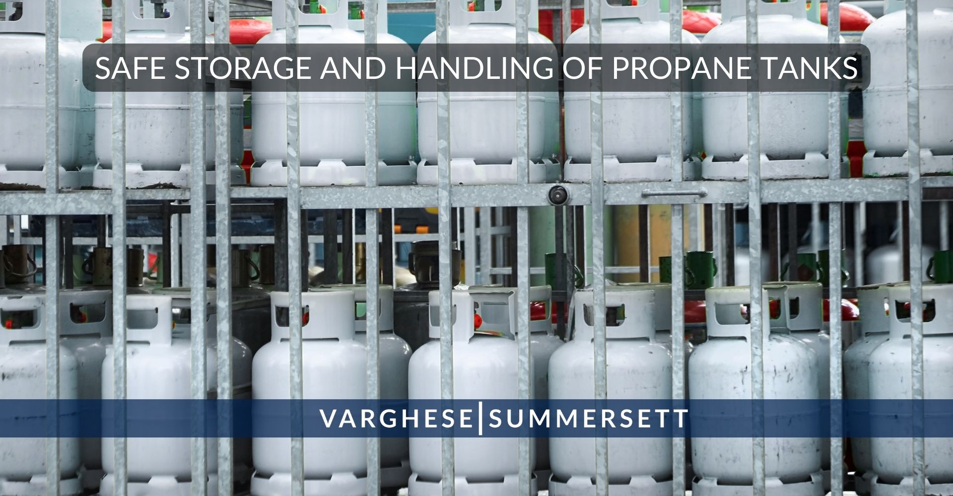 Safe Storage and Handling of Propane Tanks