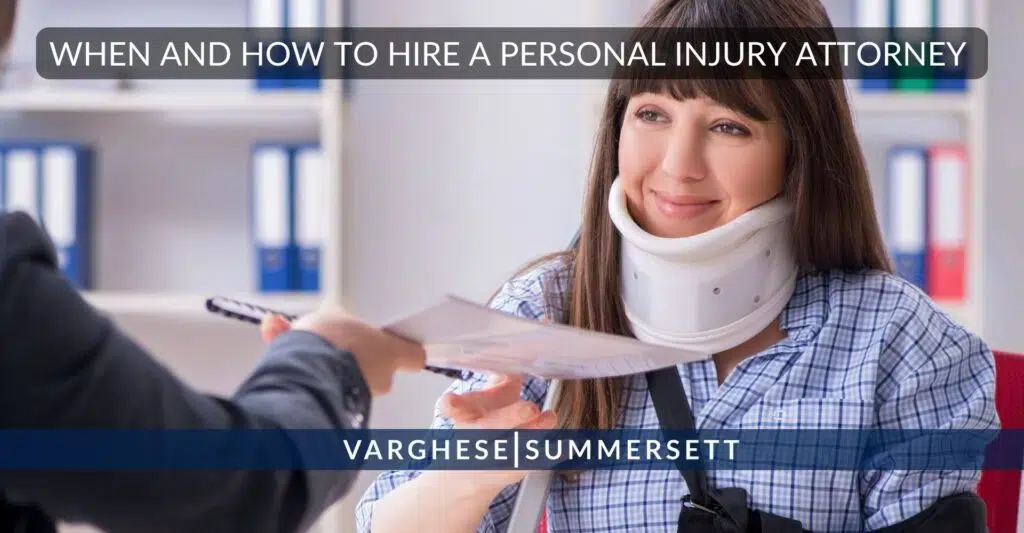 When and How to Hire a Personal Injury Lawyer When and How to Hire a Personal Injury Lawyer