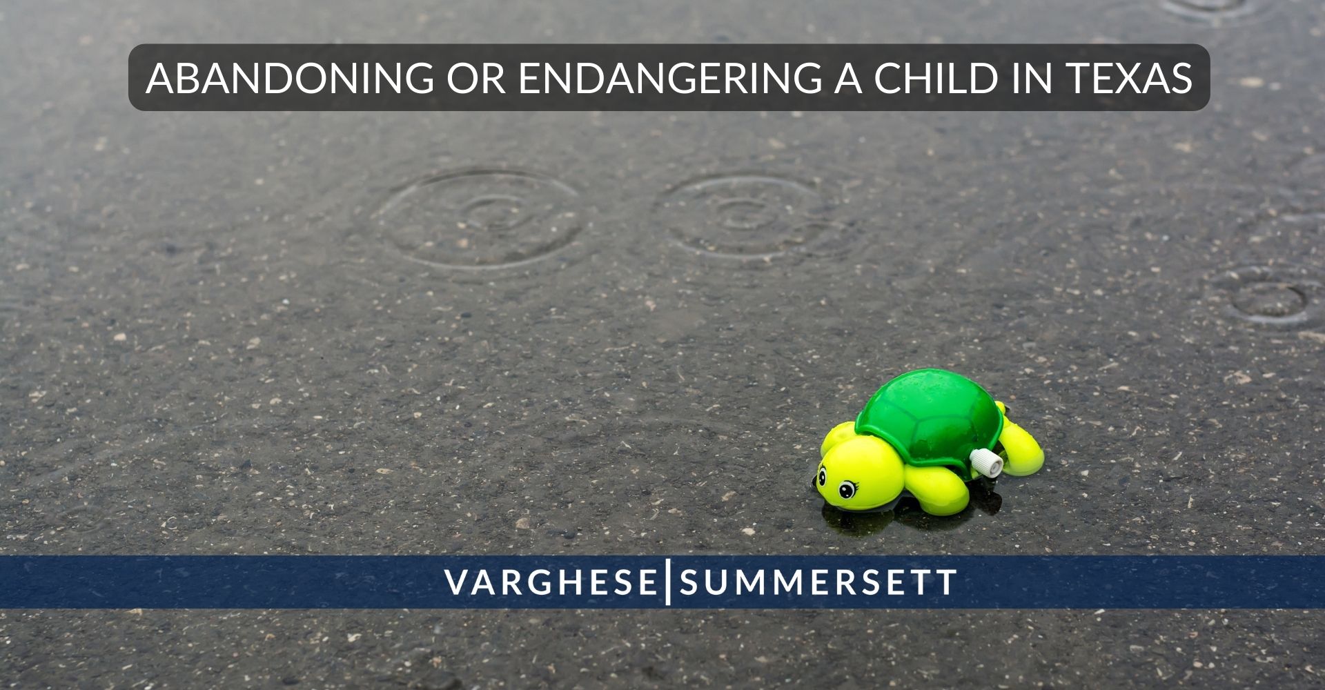 Felony Abandoning or Endangering a Child in Texas