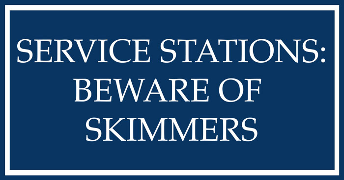 service stations beware of skimmers