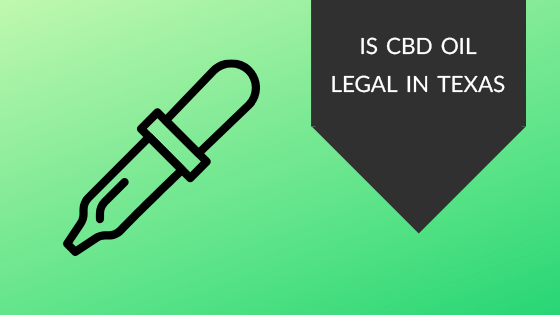 is cbd oil legal in texas