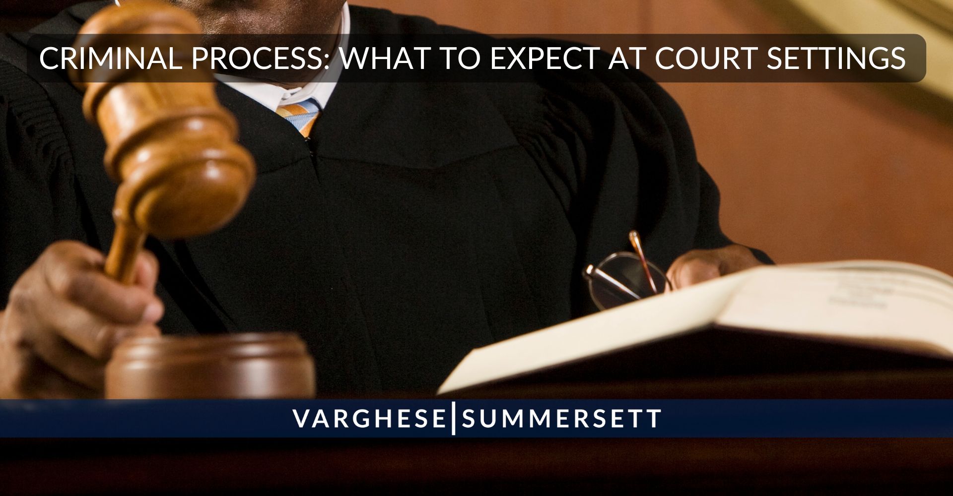 Criminal Process: What to Expect at Court Settings