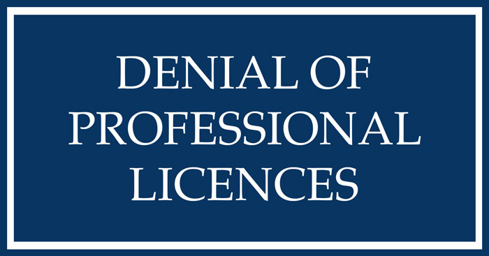 denial of professional licenses