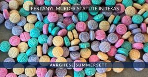 Asesinato con Fentanilo en Texas | Código Penal 19.02(b)(4)