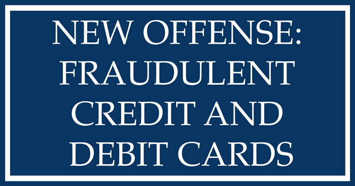 fraudulent cards criminal offense