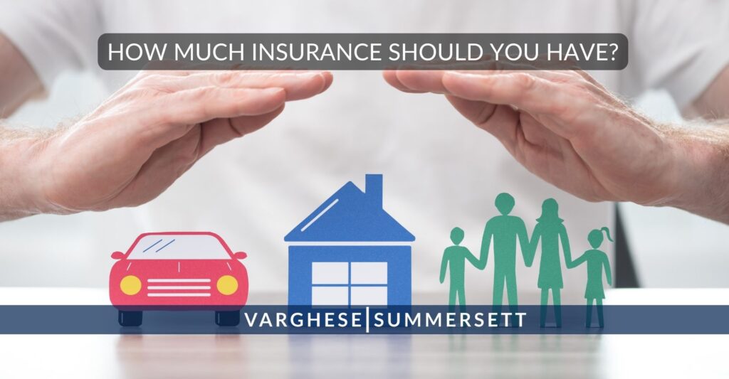 how much insurance should you have?