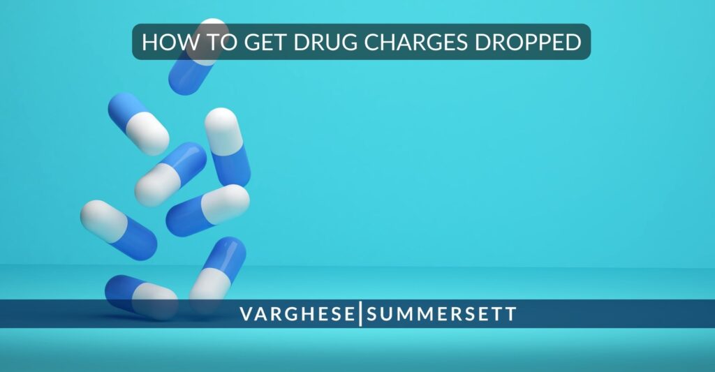 how to get drug charges dropped