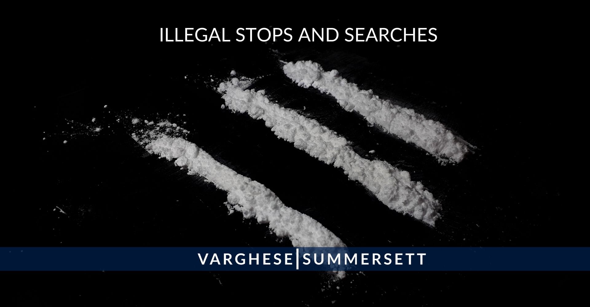 illegal stops and searches