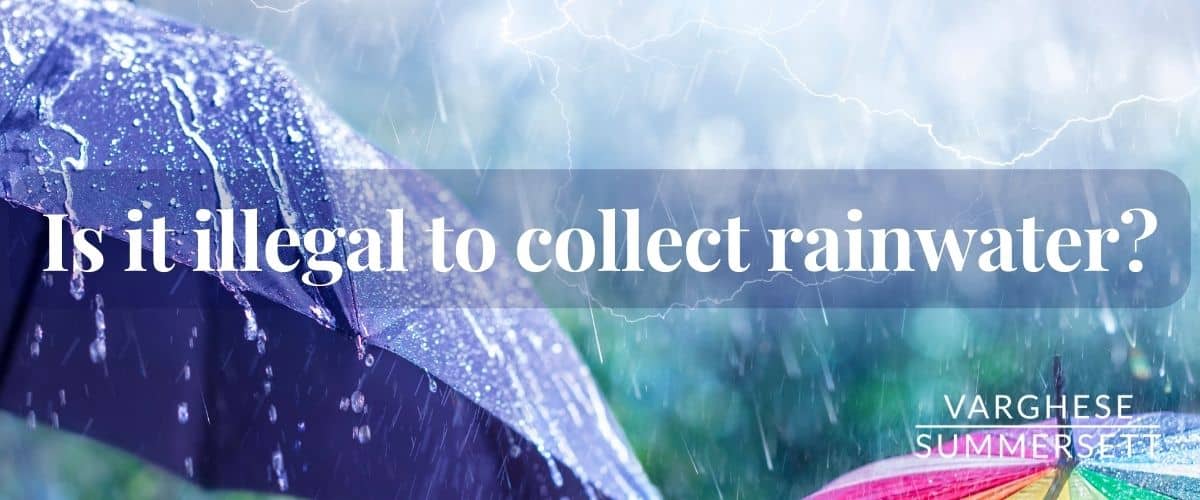 is it illegal to collect rainwater is it illegal to collect rainwater
