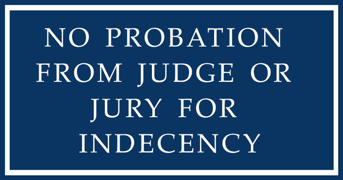 no probation for indecency