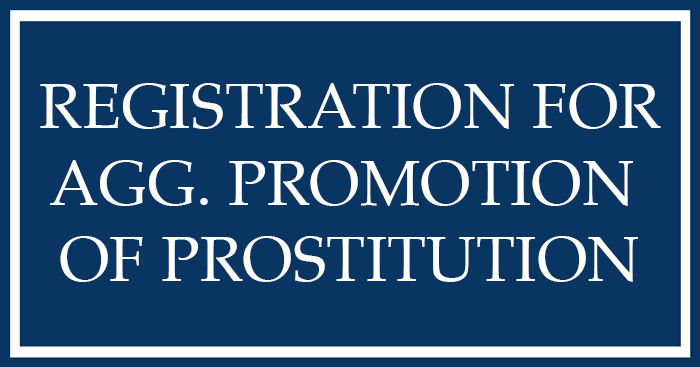 Registration for Aggravated Promotion of Prostitution