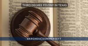 third degree felony in texas