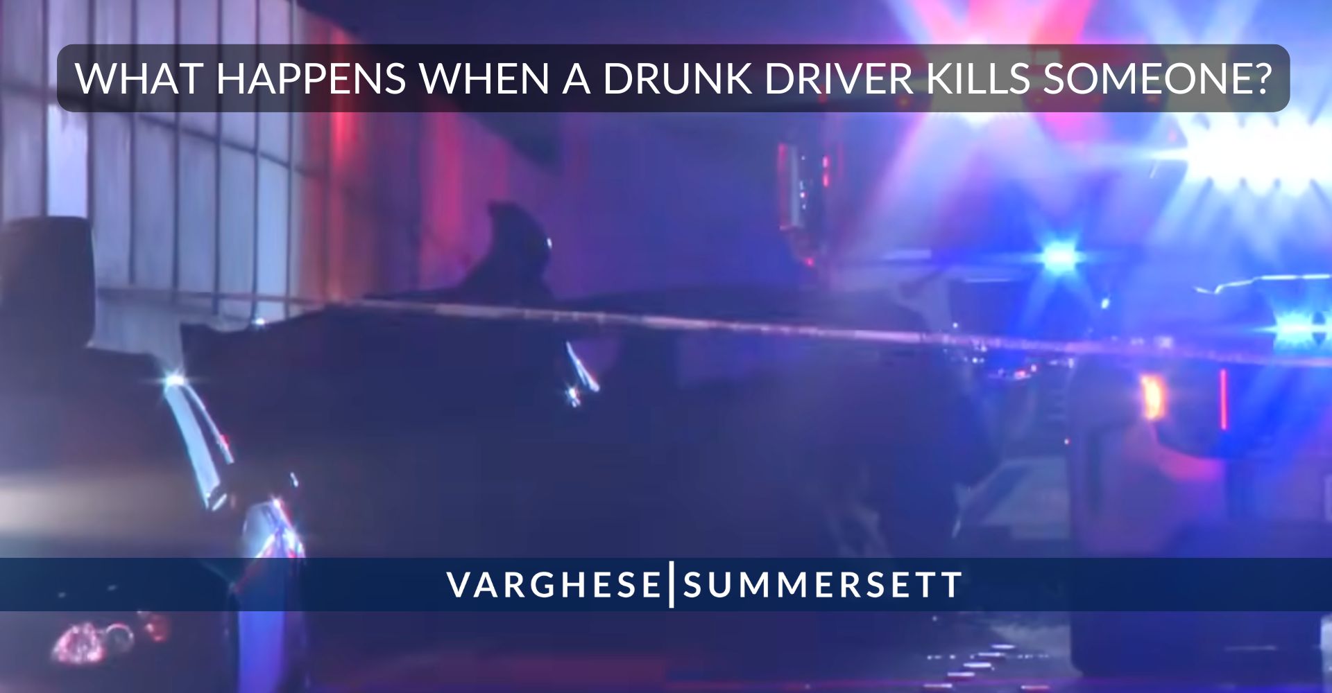 what happens when a drunk driver kills someone