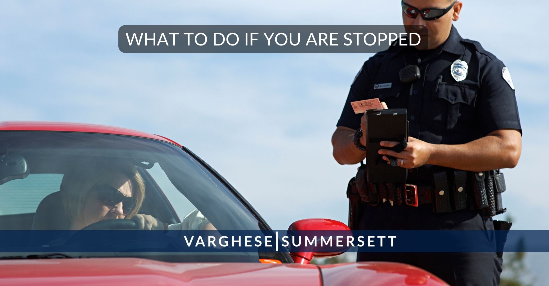 what to do if you are stopped by the police