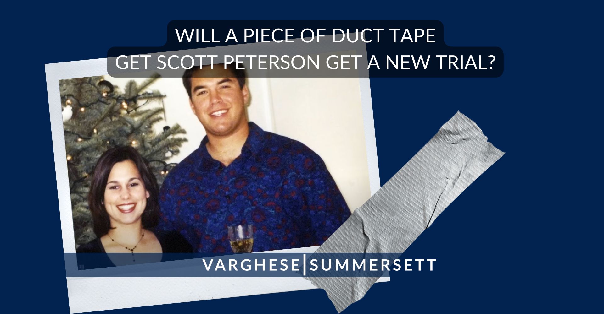 will a piece of duct tape get scott peterson a new trial